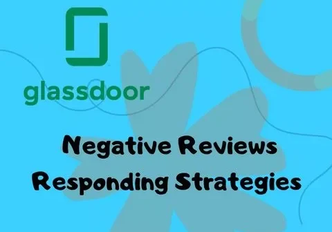 Glassdoor Responding Strategies - Effective ways to handle negative reviews and showcase your commitment to a positive workplace culture.